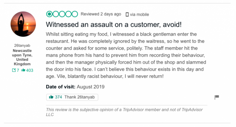 Another customer who is believed to have been at restaurant at the same time described the incident as "racist"