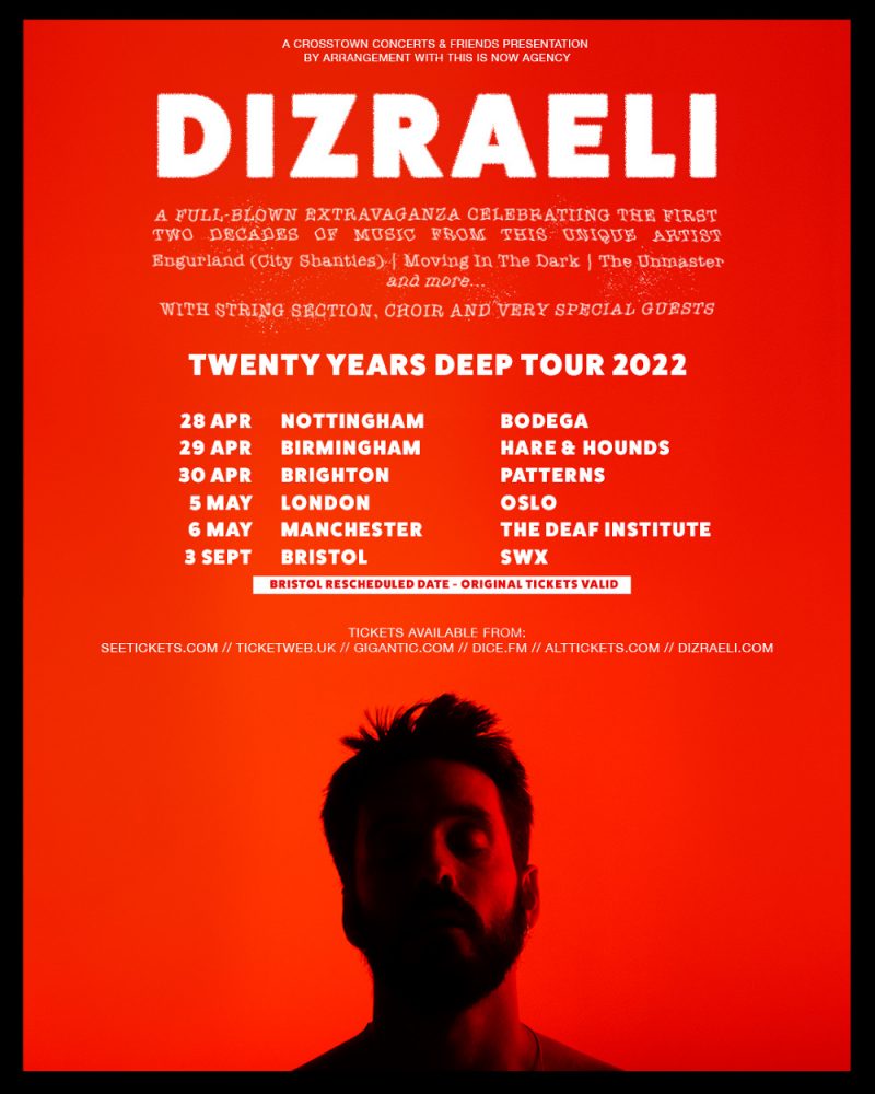Dizraeli is touring several UK cities in April and May